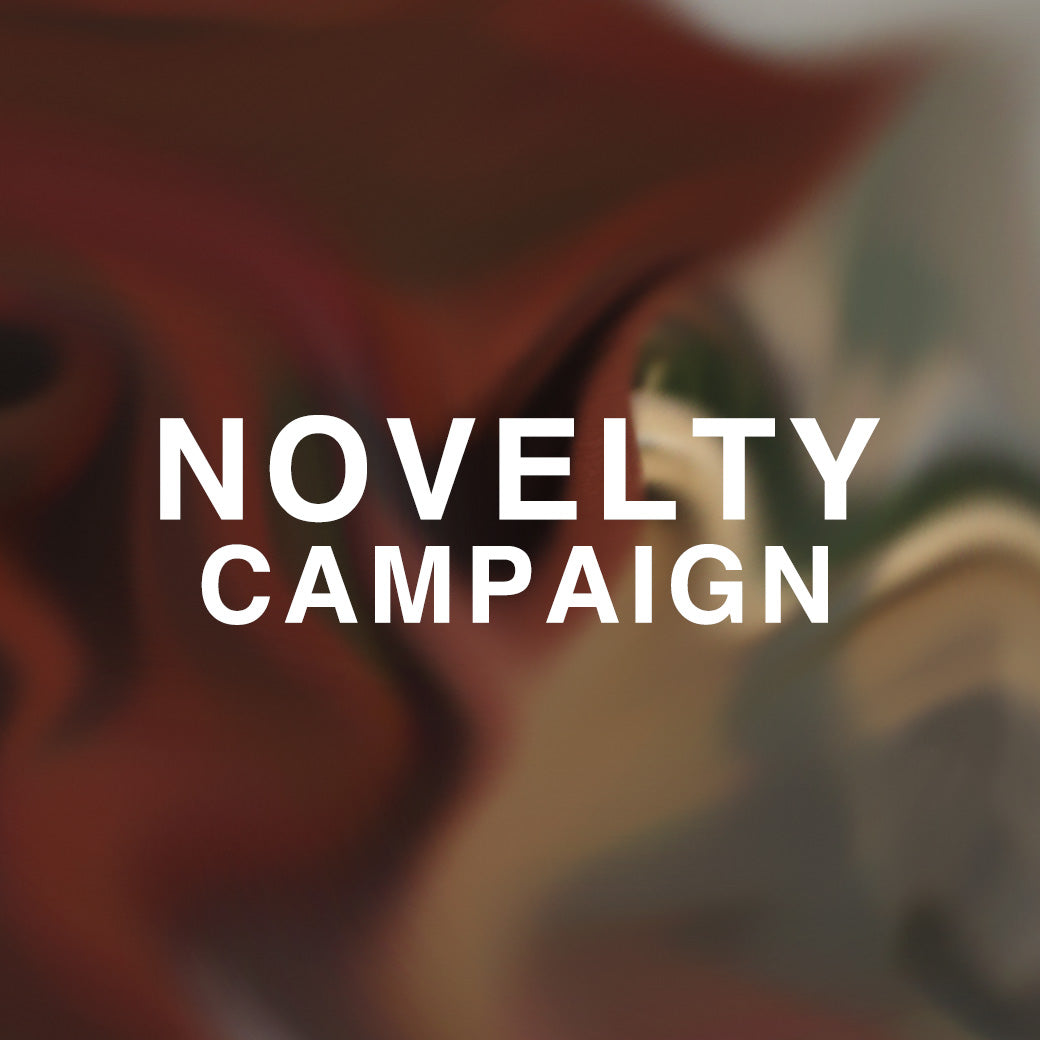 NOVELTY CAMPAIGN